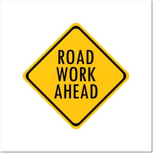 Road Work Ahead Posters and Art